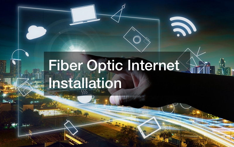 Fiber Optic Internet Installation