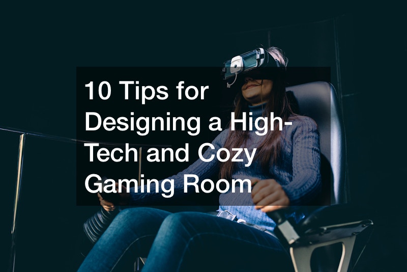 10 Tips for Designing a High-Tech and Cozy Gaming Room
