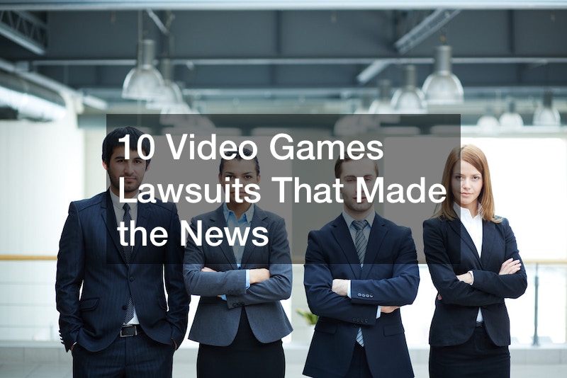 10 Video Game Lawsuits That Made the News